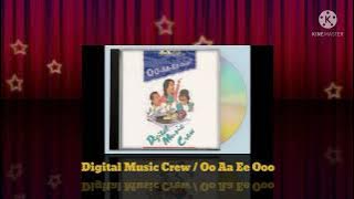 Download lagu Digital Music Crew - Oo Aa Ee Ooo (Digitally Remastered Audio / 1990)