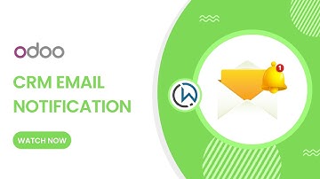 Odoo CRM Email Notification