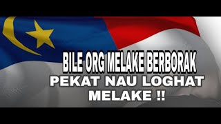 Bile Orang Melaka Berborak Loghat Melaka