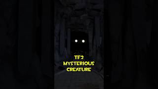 TF2 MYSTERIOUS CREATURE #teamfortress2 #tf2 #tf2update #gaming