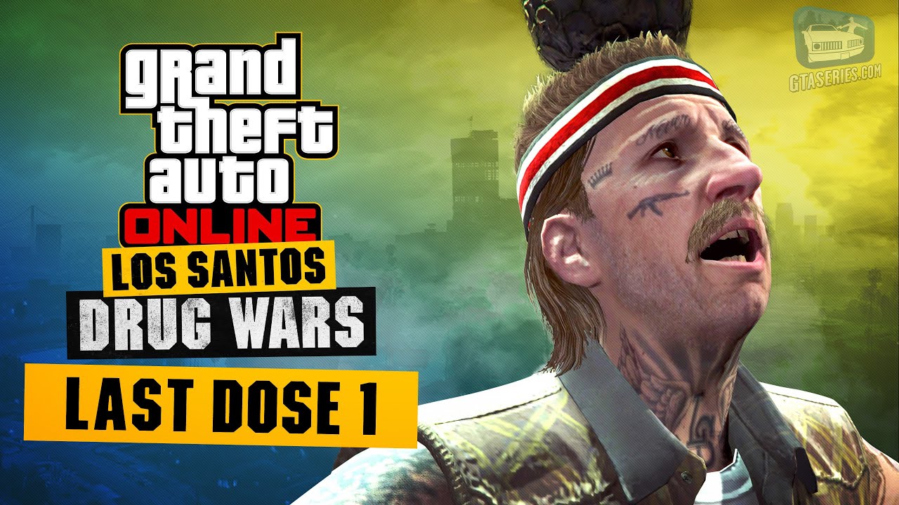 GTA Online Last Dose 1 - This is an Intervention [Los Santos Drug Wars]