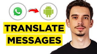 How To Translate WhatsApp Messages on Android (2026) - Complete Guide