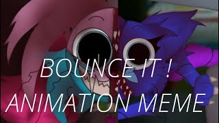 BOUNCE IT! // Animation meme // Poppy Playtime OC