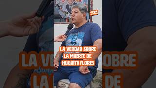 ¡INCREÍBLE! LA VERDAD SOBRE LA MUERTE DE HUGUITO FLORES 😧😧😧