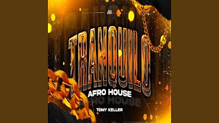 TRANQUILO (Afro House)