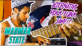 'ALTERNATIVE ROCK/FUNK GUITAR JAM' | MADMAN STATE JAMS LIKE RED HOT CHILI PEPPERS/N.E.R.D ETC...