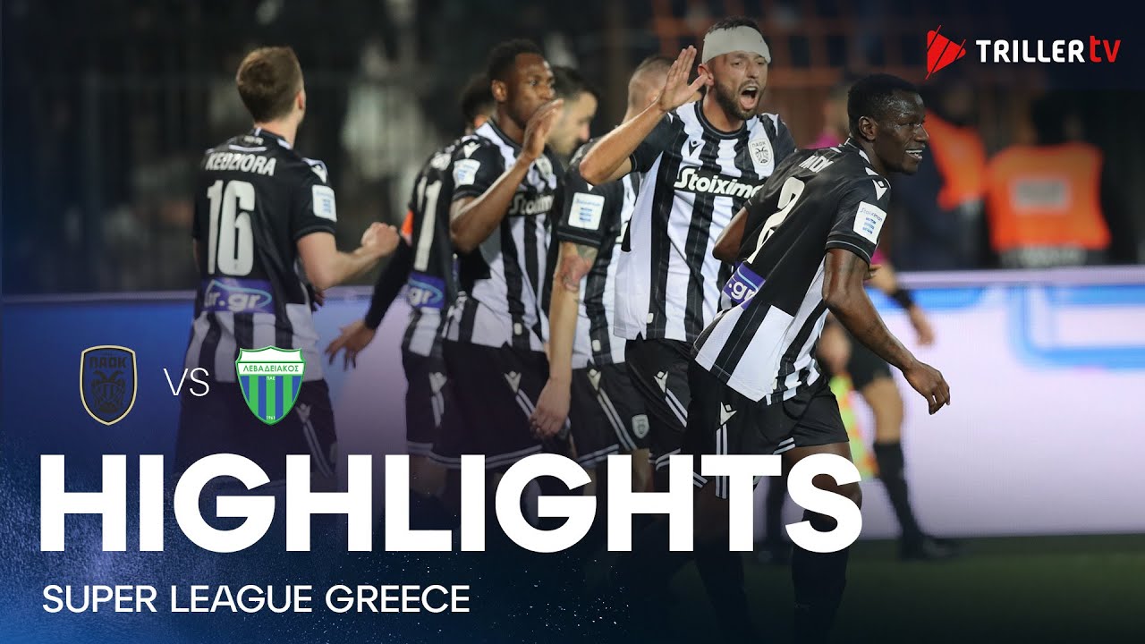 PAOK VS LEVADIAKOS 1-0 | FULL HIGHLIGHTS