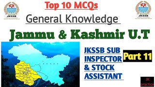 Top10 Mcqs General Knowledge Of Jammu Kashmir Utjkssb Finance Sub Inspector U0026 Stock Assistant L11