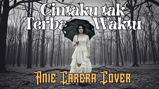 🎸 Cover Slow Rock – “Cintaku Tak Terbatas Waktu” (Anie Carera)