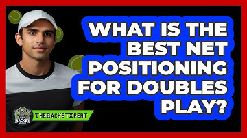 What Is The Best Net Positioning For Doubles Play?