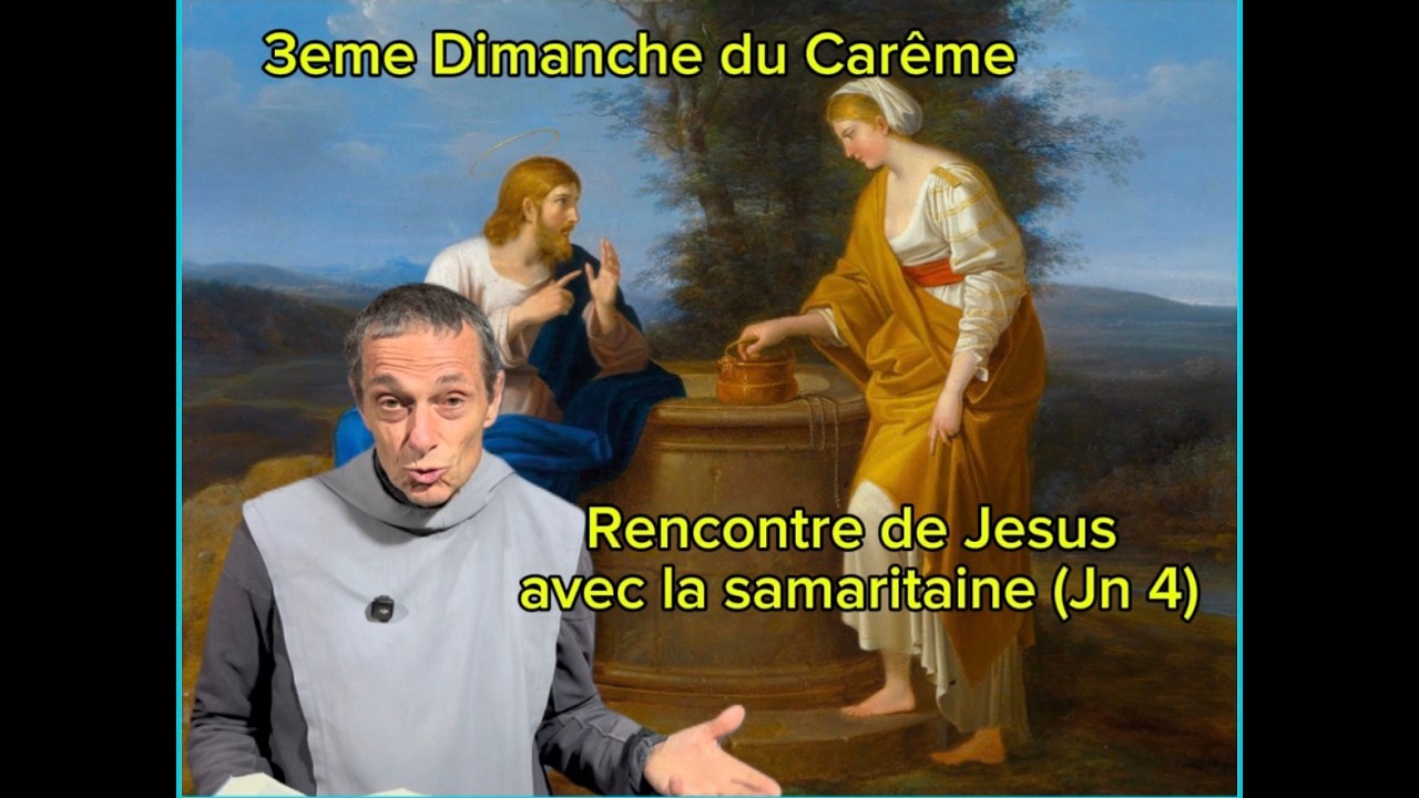 Homélie du 8 mars 2026 : Rencontre de Jésus avec la samaritaine (Jn 4)