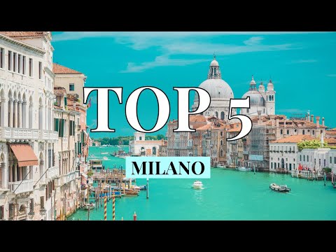 Top 5 Things To Do In Milan, Italy
