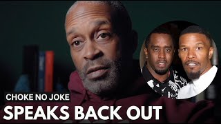 Choke No Joke Reveals Diddy Connection To Jamie Foxx Hospitalization