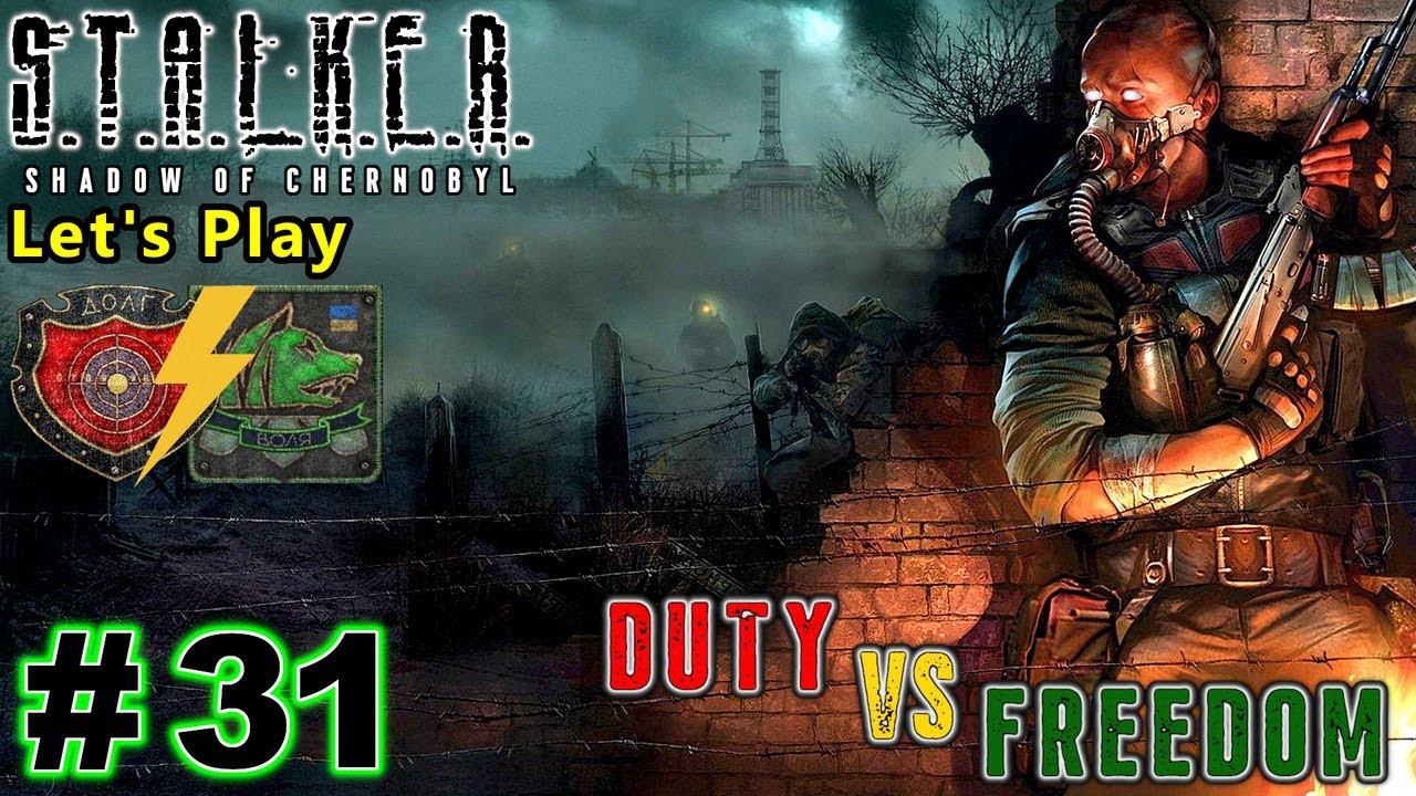 Duty VS Freedom | S.T.A.L.K.E.R. Shadow of Chernobyl | Let's Play Part 31