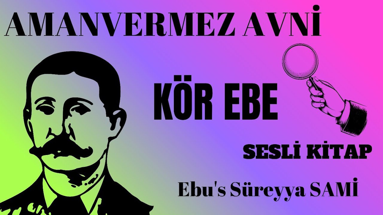 Türklerin Sherlock Holmes'ü Amanvermez Avni/ KÖR EBE/ Sesli Kitap dinle #seslikitap #amanvermezavni 