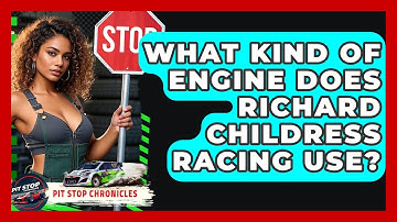 What Kind Of Engine Does Richard Childress Racing Use? - Pit Stop Chronicles