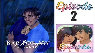 Bad For My Heart  Episode 2 episode Choose Your Story