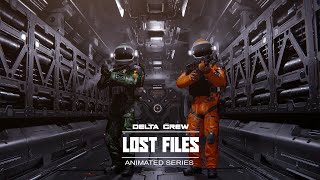 Delta Crew - Lost Files - Episode 1