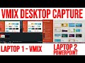 Cara Input Layar Laptop PRESENTASI ke vMix Tanpa Capture Card!! (pake vMix Desktop Capture)