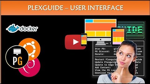 User Interface - PlexGuide