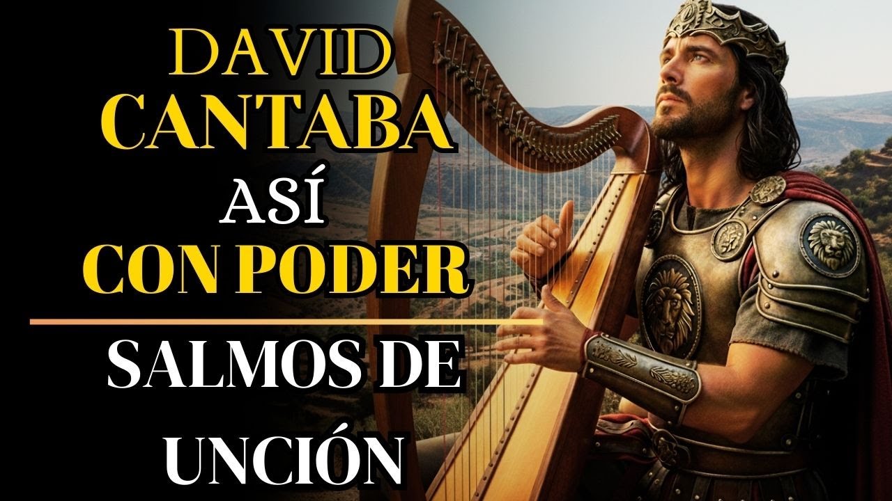 Salmos de unción | Los Salmos que Cantaba David con Poder y Fe #Salmos ...