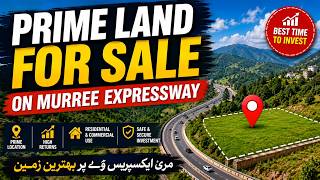 Prime Land for Sale on Murree Expressway | Best Investment Opportunity in Pakistan 2026