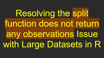 Resolving the split function does not return any observations Issue with Large Datasets in R