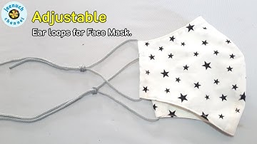 How to Make Adjustable Face Mask Ear loops without Elastics.สายหน้ากากอนามัย แบบขยับได้ ไม่ใช้ยางยืด