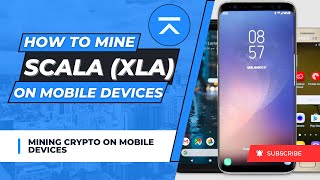 How To Mine on Mobile Devices - Scala (XLA) | Scala Project | Mobile Mining | Verus Alternative