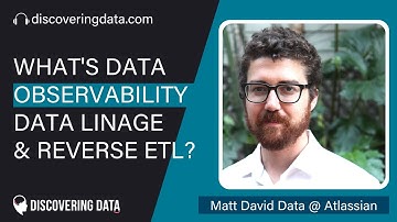 What is DATA OBSERVABILITY, data LINAGE, and REVERSE ETL? with Matt David