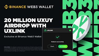 BINANCE WEB3 WALLET AIRDROP UXLINK New Task : How to Redeem UXLINK NFT!