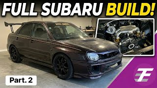2001 Subaru WRX STi Full Build! Turbo position, new hardware, MIL spec engine wiring loom. PT.2