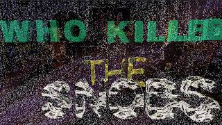 Who Killed The Snobs