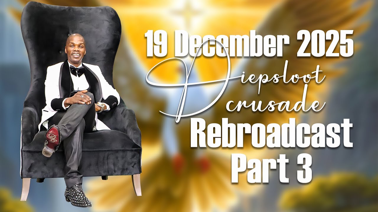 19-12-2025 Ретрансляция Крестового похода Diepsloot, часть 3