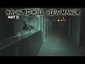 THE HALLWAYS OF HAUNTED HILL VIEW MANOR COME TO LIFE (PART 2)