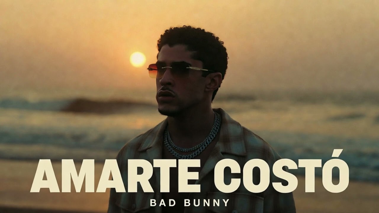 Bad Bunny - AMARTE COSTO | Reggaetón y Trap Emocional