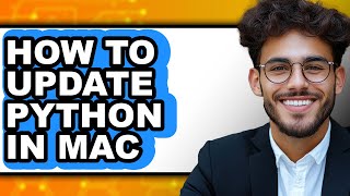 How to Update Python in Mac (only Way)