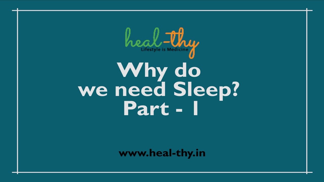 Why do we need Sleep? Part 1 YouTube