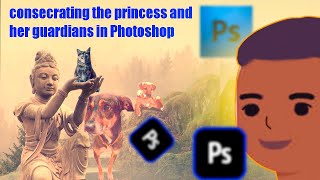 consecrating the princess and her guardians in Photoshop