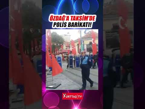 İstiklal Caddesi'nde Ümit Özdağ'a polis barikatı!