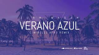 Juan Magan - Verano Azul (C-Mireles Afro Remix)