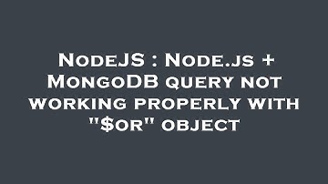 NodeJS : Node.js + MongoDB query not working properly with "$or" object