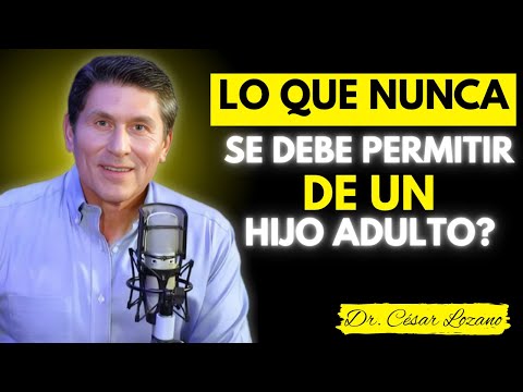 Nunca Permitás Estas 6 Actitudes en Tus Hijos Mayores | Podrían Arruinar Tu Vejez – Cesar Lozano