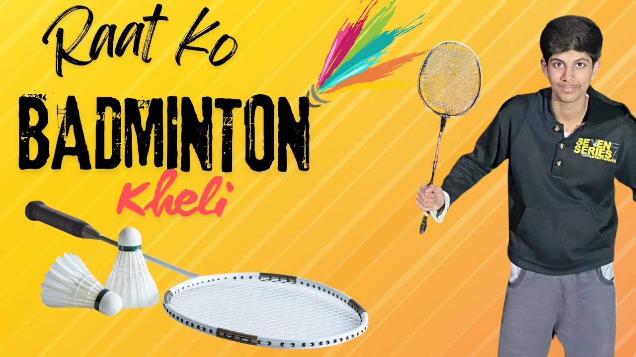 Raat Ko Badminton Khela 🏸 | Full Fun & Crazy Night Match!