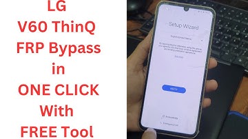LG V60 ThinQ LM-V600 FRP Bypass in ONE CLICK With FREE Tool - lg v60 thinq 5g frp bypass android 11