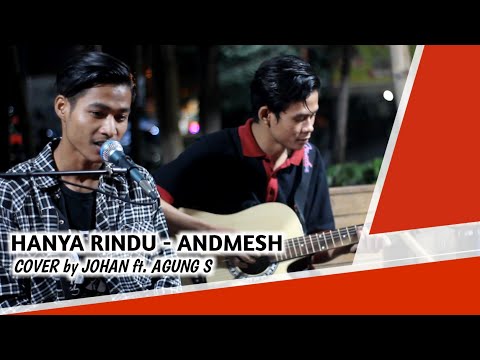 Cover HANYA RINDU - ANDMESH (LIVE COVER) JOHAN ft. AGUNG S by DOP VIDEOGRAPHY