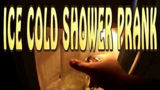 Ice Cold Shower Prank