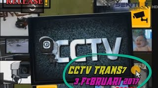 Download lagu CCTV Trans7 3 Februari 2017 ( Bagian 1 dari 2)