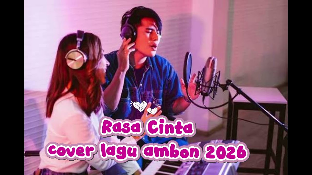 RASA CINTA - COVER LAGU AMBON 2026