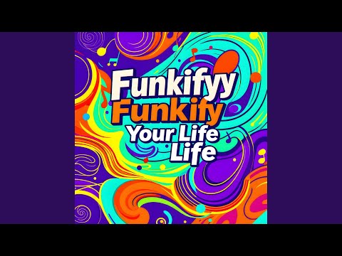 Funkify Your Life